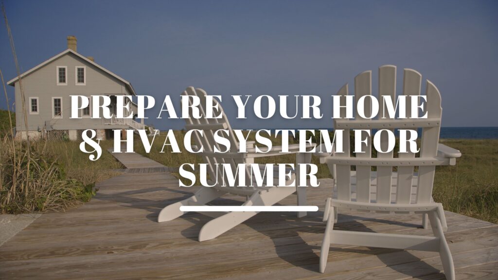 Preparing Your Home & HVAC System for Summer