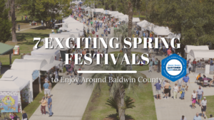 7 Exciting Spring Festivals to Enjoy Around Baldwin County