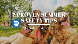 7 Proven Summer Safety Tips to Protect Kids & Pets