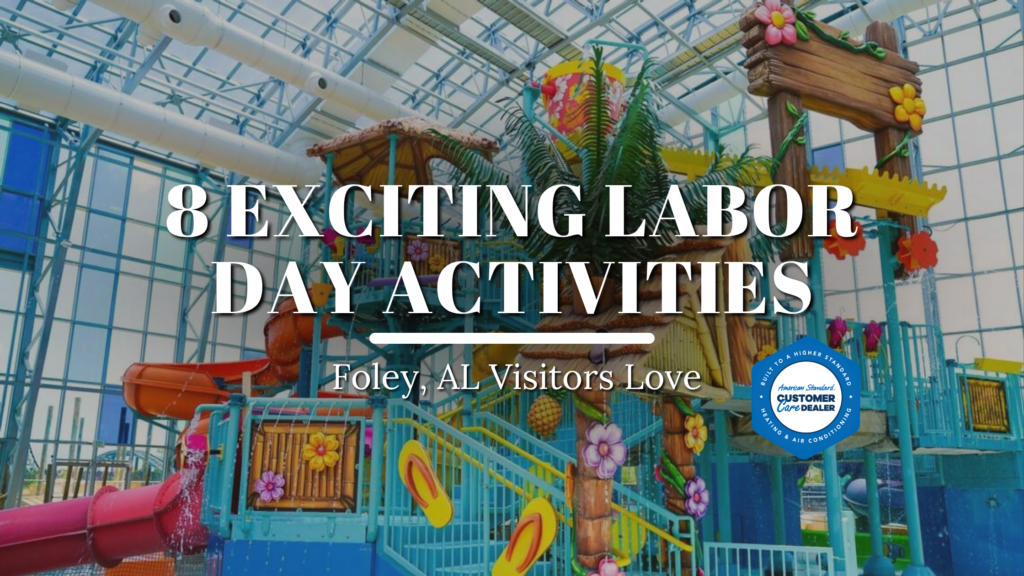 8 Exciting Labor Day Activities Foley AL Visitors Love
